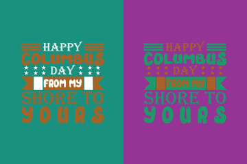 Happy columbus day from my shore to yours, Happy Columbus Day EPS, JPG, PNG, T shirt print, Columbus Day Lovers, Gift for Columbus Day,