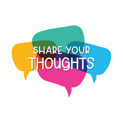 Share your thoughts. Share your thoughts Modern calligraphy.Share your thoughts on speech bubble