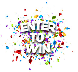 Enter to win sign on cut ribbon confetti background.