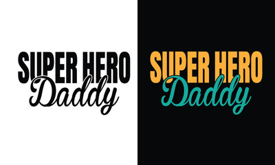 SUPER HERO DADDY T-SHIRT DESIGN
