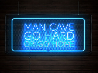 Man Cave Go Hard or Go Home Neon Sign Illustration