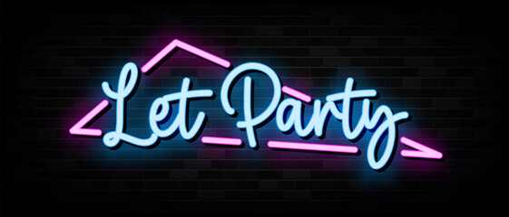 Lets Party Neon Signs Vector Design Template Neon Style