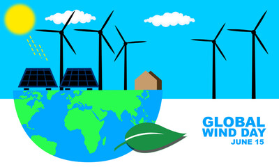 clean and eco-friendly world with wind energy poles converting wind power to electricity and bold text commemorating GLOBAL WIND DAY on June 15th.
