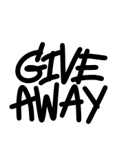 Give away. Motivational lettering phrase. Hand drawn colorful text isolated on white background. Design for banner, poster, greeting card and t-shirt.