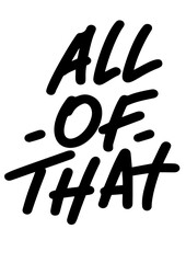 Obraz premium All of that. Motivational lettering phrase. Hand drawn colorful text isolated on white background. Design for banner, poster, greeting card and t-shirt.