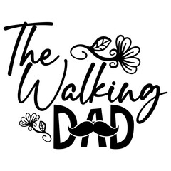 The Walking Dad T SHIRT DESIGN