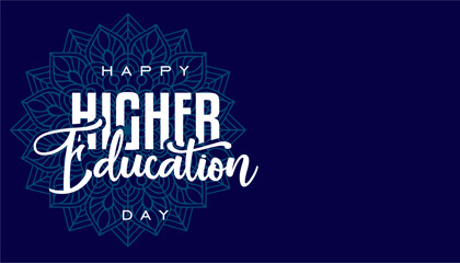 Higher Education Day Holiday concept. Template for background, banner, card, poster, t-shirt with text inscription