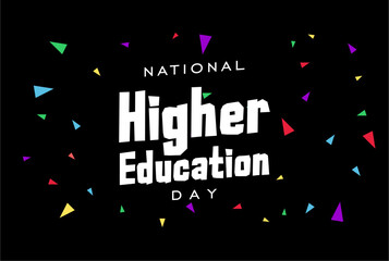 Higher Education Day Holiday concept. Template for background, banner, card, poster, t-shirt with text inscription