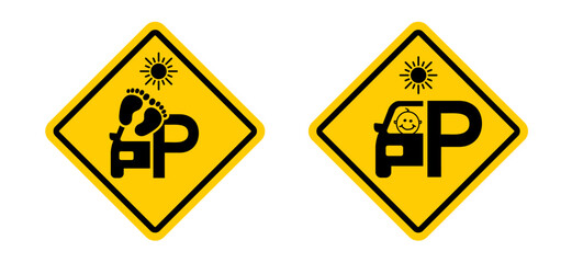 Stop, caution no baby or kids inside in a hot car or parking in the sun. Allowed negligence pictogram. Beware, babies leaving in a parked cars. forgetting small children in the car. Baby on board