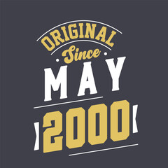 Original Since May 2000. Born in May 2000 Retro Vintage Birthday