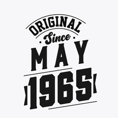 Born in May 1965 Retro Vintage Birthday, Original Since May 1965