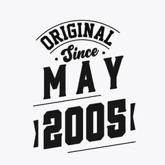 Born in May 2005 Retro Vintage Birthday, Original Since May 2005