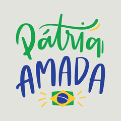 Pátria amada. beloved homeland in brazilian portuguese. Modern hand Lettering. vector.