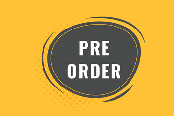 Pre Order Button. Speech Bubble, Banner Label Pre Order