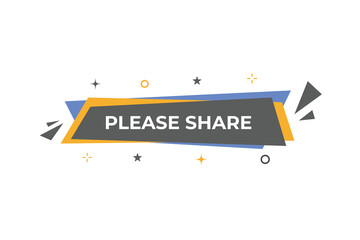 Please Share Button. Speech Bubble, Banner Label Please Share