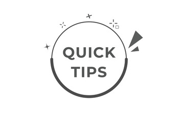 Quick Tips Button. Speech Bubble, Banner Label Quick Tips