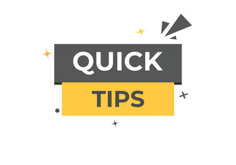 Quick Tips Button. Speech Bubble, Banner Label Quick Tips