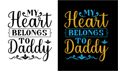 My Heart Belongs To Daddy Svg Illustration Free file
