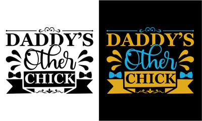 Daddy’s Other Chick  Svg