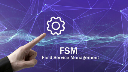 FSM Field Service Management Strategy Business Concept