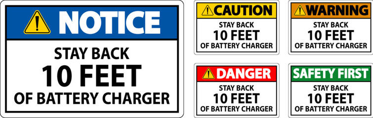 Caution Sign Stay Back 10 Feet Of Battery Charger