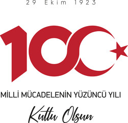 29 ekim cumhuriyet bayramı 100. yılı kutlu olsun. Translation : Happy 100th anniversary of 29 October Republic Day. - obrazy, fototapety, plakaty