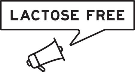 Megaphone icon with speech bubble in word lactose free on white background
