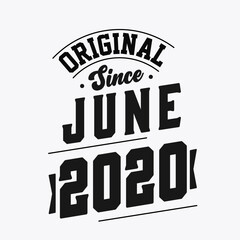 Born in June 2020 Retro Vintage Birthday, Original Since June 2020