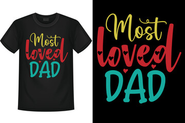 Most Loved Dad T-shirt Design