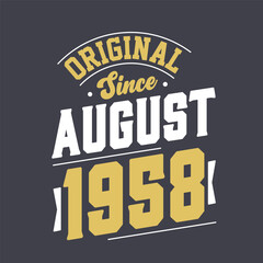 Fototapeta premium Original Since August 1958. Born in August 1958 Retro Vintage Birthday