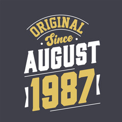 Naklejka na ściany i meble Original Since August 1987. Born in August 1987 Retro Vintage Birthday