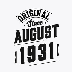Obraz premium Born in August 1931 Retro Vintage Birthday, Original Since August 1931
