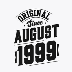 Obraz premium Born in August 1999 Retro Vintage Birthday, Original Since August 1999