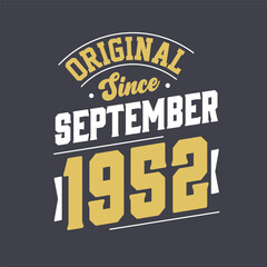 Obraz premium Original Since September 1952. Born in September 1952 Retro Vintage Birthday