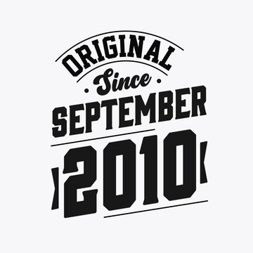 Born in September 2010 Retro Vintage Birthday, Original Since September 2010