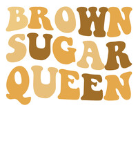 Brown Sugar Queen Proud Black Melanin Pride Juneteenth