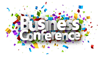 Banner with business conference sign over colourful foil cut ribbon confetti background.