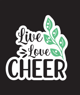 live love cheer is a vector design for printing on various surfaces like t shirt, mug etc.
By Ajay