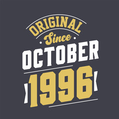 Naklejka na ściany i meble Original Since October 1996. Born in October 1996 Retro Vintage Birthday