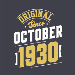 Obraz premium Original Since October 1930. Born in October 1930 Retro Vintage Birthday