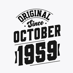 Born in October 1959 Retro Vintage Birthday, Original Since October 1959