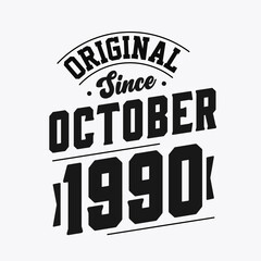 Fototapeta premium Born in October 1990 Retro Vintage Birthday, Original Since October 1990