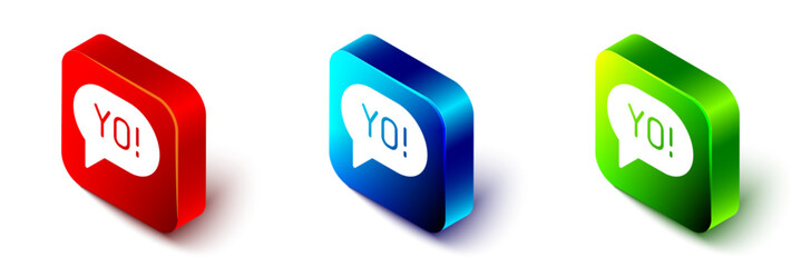 Isometric Yo slang lettering icon isolated on white background. Greeting words. Red, blue and green square button. Vector