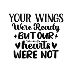 Obraz premium your wings were ready but our hearts were not