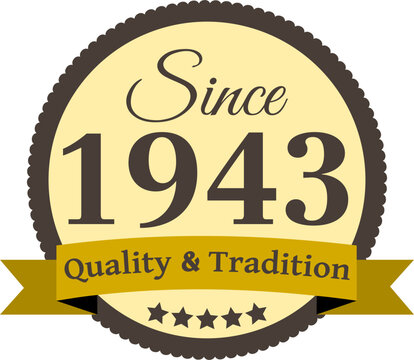 Since 1943 Quality and Tradition, decorated vector file