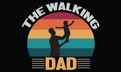 the walking dad t-shart design