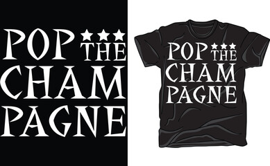 Pop The Champagne Funny Drinking Party T-Shirt
