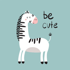 Poster with cute zebra. Vector illustration for decoration postcards, textiles, nursery.