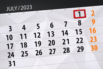 Obraz premium Calendar 2023, deadline, day, month, page, organizer, date, July, saturday, number 1