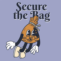 Secure the Bag With Money Bag Groovy Character
